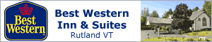 Best western Vermont, Best Western Hotels, Best Western Rutland, Best Western, hotels, inns, suites