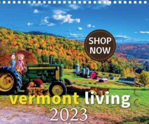 Vermont living calendars