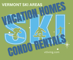 Vermont Ski Area Vacation Rental Homes and Condos