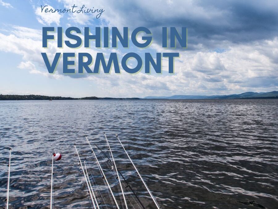 Vermont Fishing Vacations