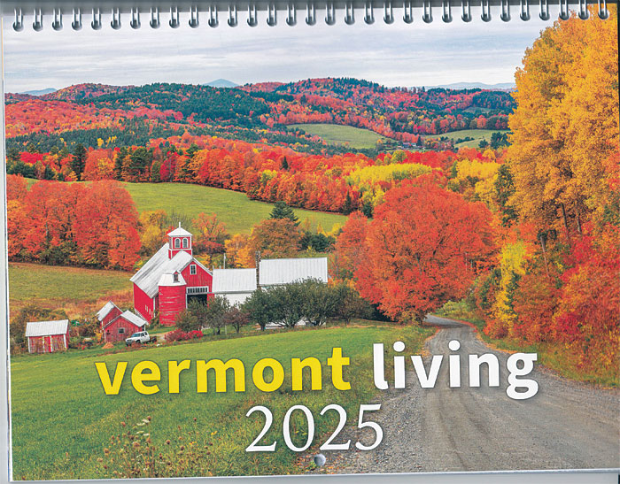 Vermont Living Wall Calendar 2025 Edition from Vermont Living Magazine. "VERMONT LIVING" is a USPTO Trademark Name owned by Multimedia Advertising Services, Inc. of Vermont 